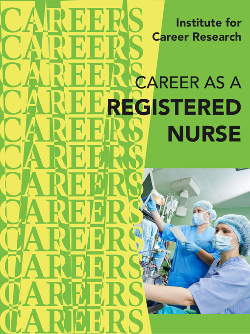 Title details for Career as a Registered Nurse by Institute For Career Research - Available